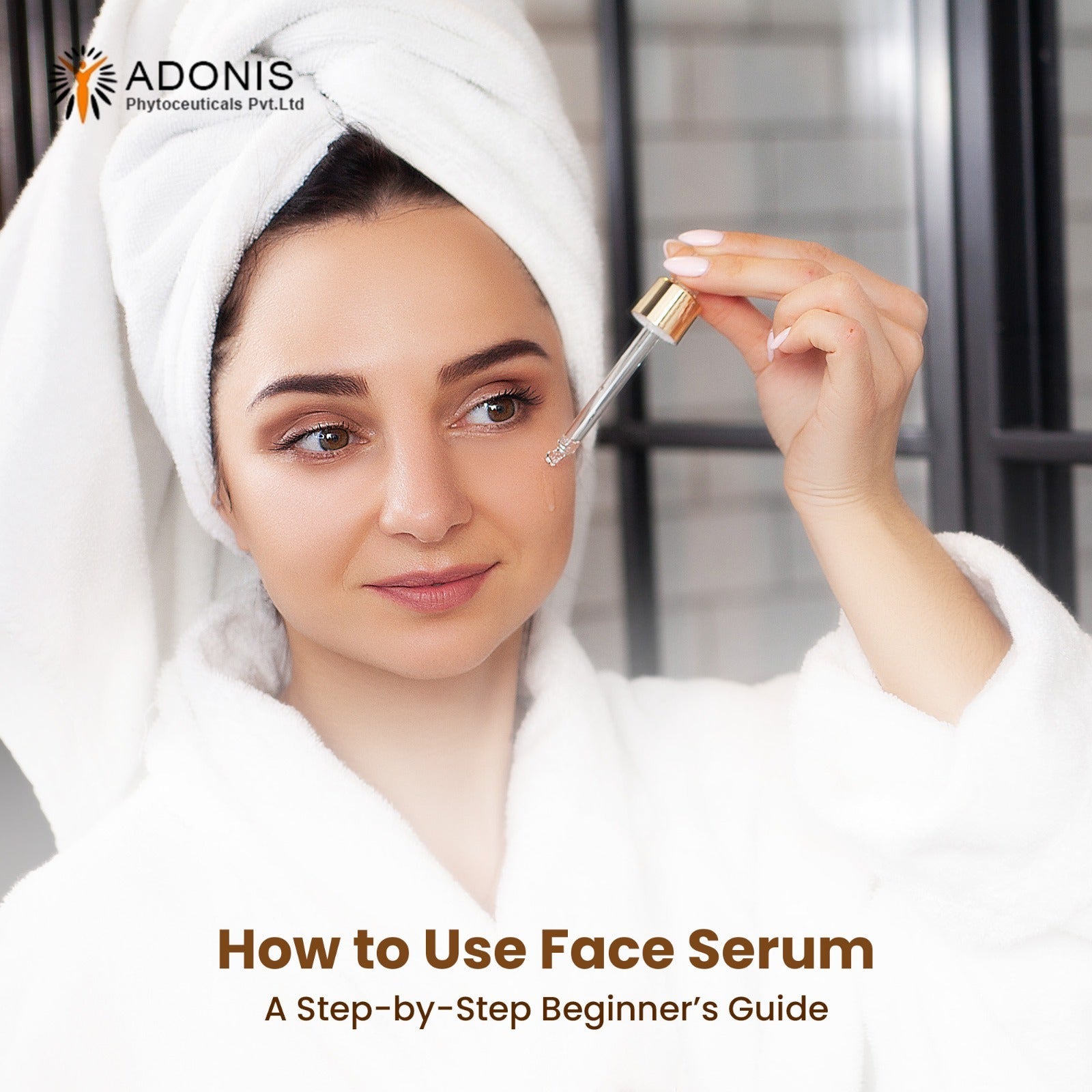 How to Use Face Serum: A Step-by-Step Beginner’s Guide